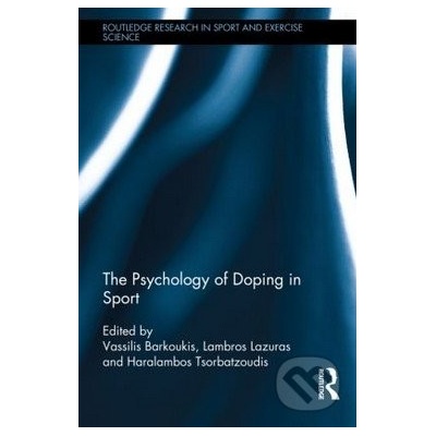 Psychology of Doping in Sport Barkoukis Vassilis Aristotle University of Thessaloniki Greece
