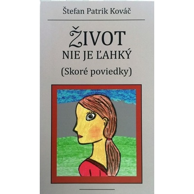 Život nie je ľahký Skoré poviedky