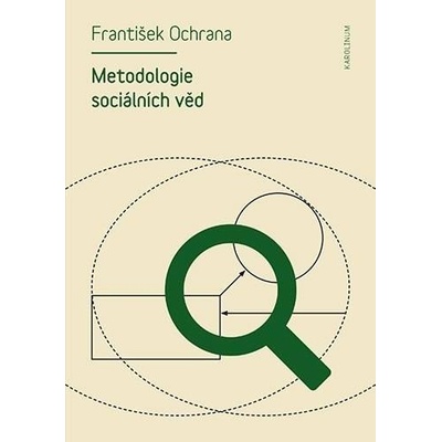 Metodologie sociálních věd - František Ochrana