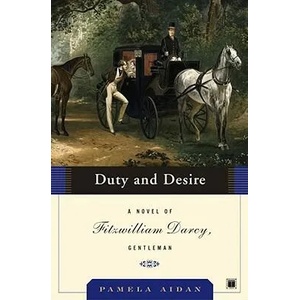 Duty and Desire | Pamela Aidan (ISBN: 9780743291361)