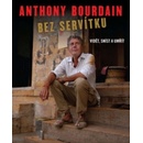 Bez servítku - Anthony Bourdain