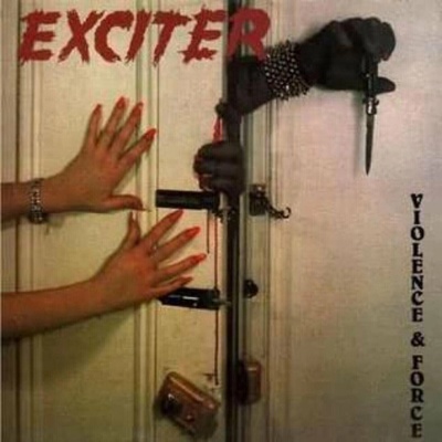 EXCITER - VIOLENCE AND FORCE LP