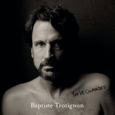 Baptiste Trotignon - You've Changed (2 LP) (0190759255612)