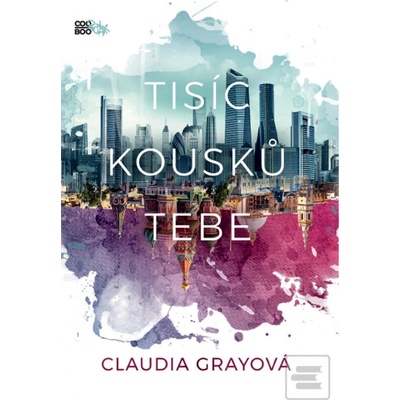 Tisíc kousků tebe Claudia Grayová