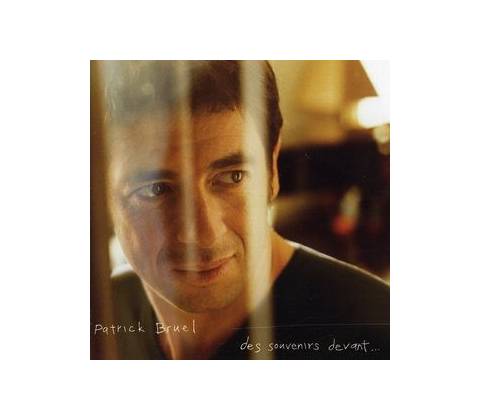 BRUEL PATRICK: DES SOUVENIRS DEVANT CD