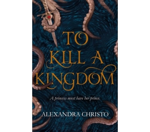 To Kill a Kingdom