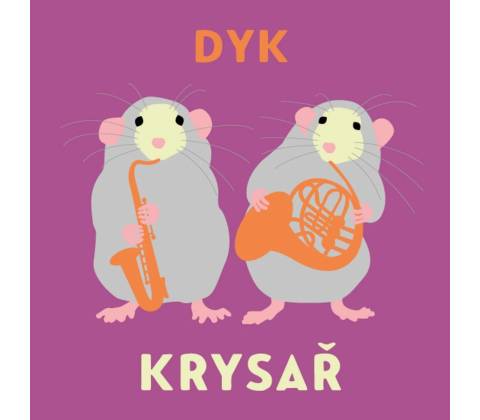 Dyk: Krysař