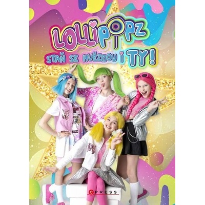 Lollipopz: Staň se hvězdou i ty