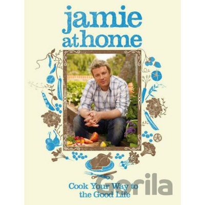 Jamie at Home - Jamie Oliver