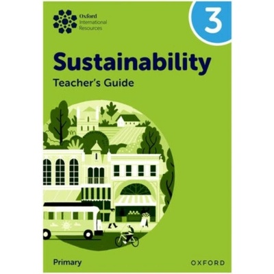 Oxford International Sustainability: Teacher's Guide 3 (Primary) - Jaimie P. Cloud, Jody Ellenby