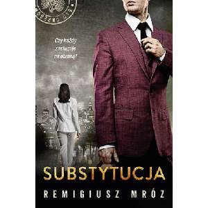 Substytucja. Joanna Chyłka. Tom 19 | Remigiusz Mróz (2025)