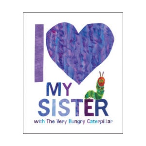 I Love My Sister with the Very Hungry Caterpillar | Eric Carle (2023)