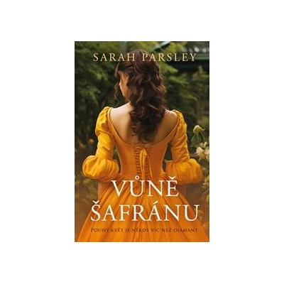 Vůně šafránu - Sarah Parsley
