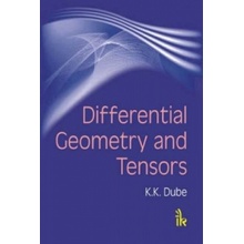 Differential Geometry and Tensors Dube K.K.