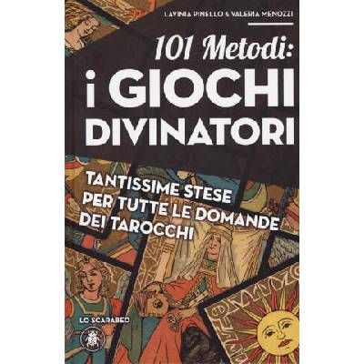 101 metodi. I giochi divinatori | Lavinia Pinello, Valeria Menozzi