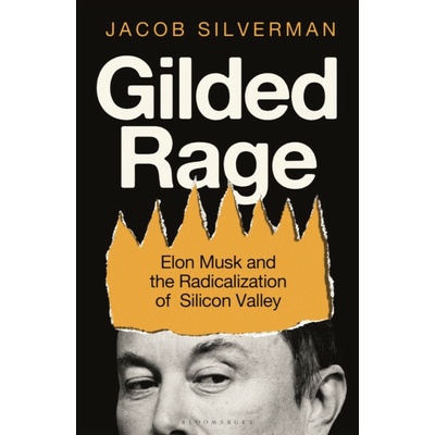 Gilded Rage - Jacob Silverman