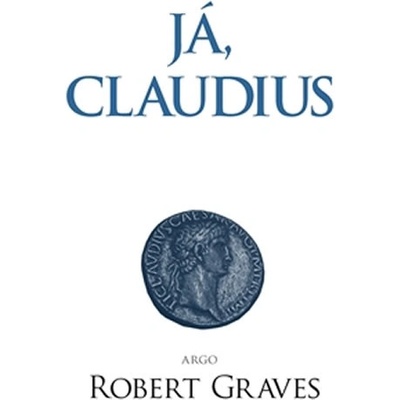 Graves Robert: Já, Claudius Kniha