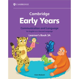Cambridge Early Years Communication and Language for English as a Second Language Learner's Book 3A | Claire Medwell (ISBN: 9781009388207)