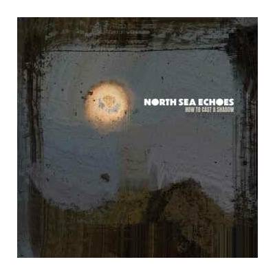 North Sea Echoes - How To Cast A Shadow CD