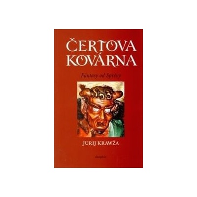 Čertova kovárna - Jurij Krawža