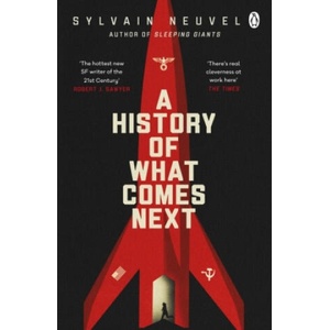 History of What Comes Next | Sylvain Neuvel (2021)