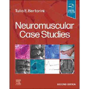 Neuromuscular Case Studies | Tulio E. Bertorini (ISBN: 9780323874007)
