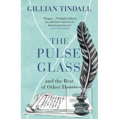 The Pulse Glass - Gillian Tindall