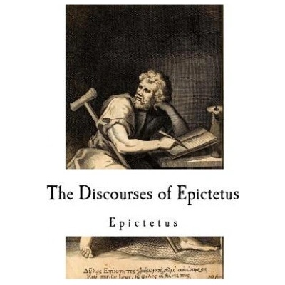 The Discourses of Epictetus: Epictetus