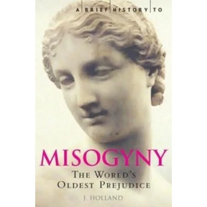 Brief History of Misogyny (2007)