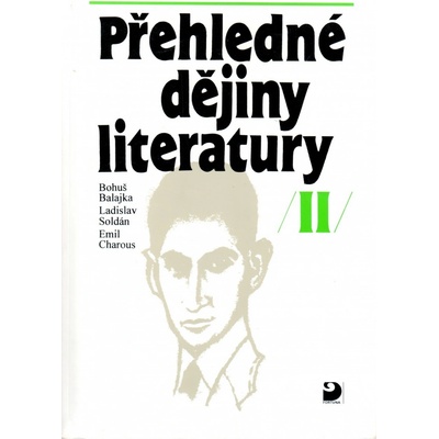Přehledné dějiny literatury 2 - Balajka B., Soldán L.