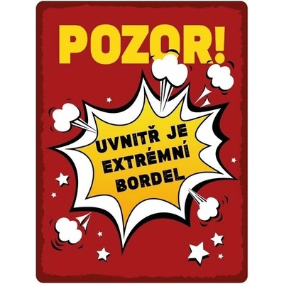 Plechová cedule Pozor, uvnitř je bordel 30x40 cm – Hledejceny.cz
