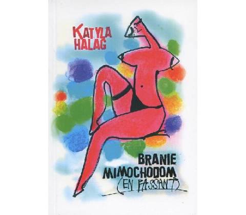 Branie mimochodom - Katyla Halag