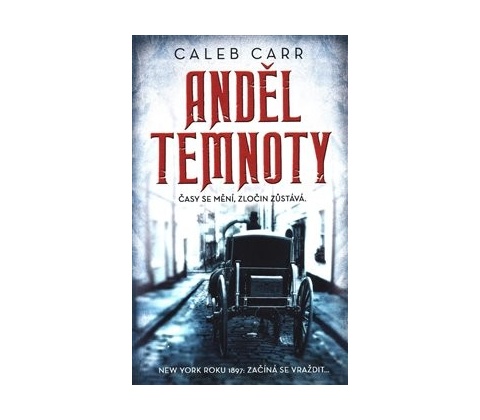 Anděl temnoty - Caleb Carr
