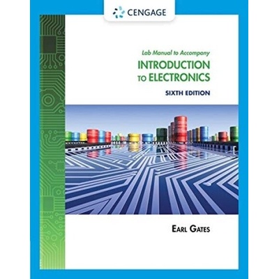 Lab Manual for Gates' Introduction to Electronics, 6th - Gates Earl