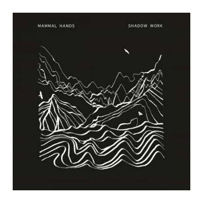 Mammal Hands: Shadow Work LP