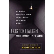 Existentialism from Dostoevsky to Sartre