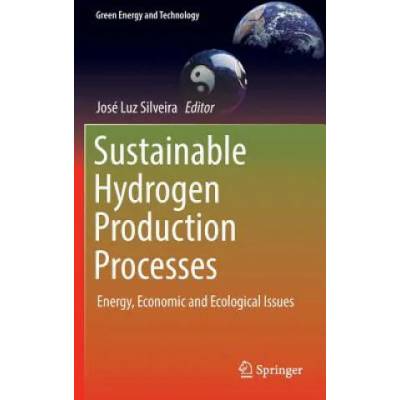 Sustainable Hydrogen Production Processes | José Luz Silveira