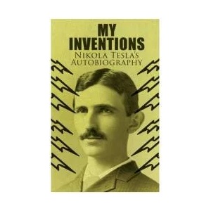 My Inventions - Nikola Tesla's Autobiography | Nikola Tesla (ISBN: 9788027340552)