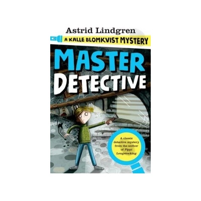 Master Detective: A Kalle Blomkvist Mystery Lindgren Astrid