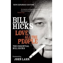 Love All the People: The Essential Bill Hicks Hicks BillPaperback