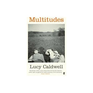 Multitudes | Lucy Caldwell (ISBN: 9780571313518)