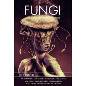 Fungi | Silvia Moreno-Garcia, Orrin Grey (ISBN: 9780991675937)