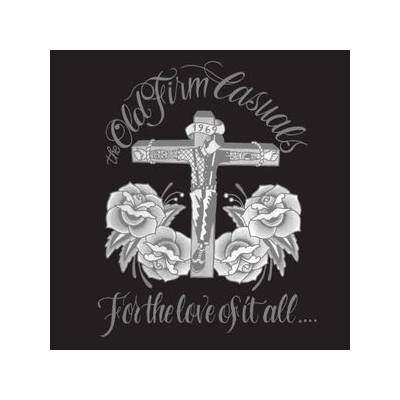 OLD FIRM CASUALS - FOR THE LOVE OF IT ALL LP