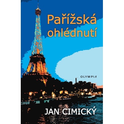 Pařížská ohlédnutí - Jan Cimický