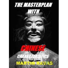 The Masterplan With Chinese Characteristics - Martin Ravas