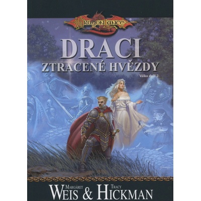 DragonLance: Válka duší 2 - Draci ztracené hvězdy - Tracy Hickman, Margaret Weis