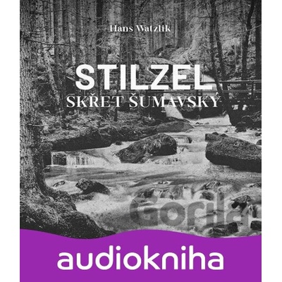 Stilzel,skřet šumavský - Watzlik Hans - Bumbálek