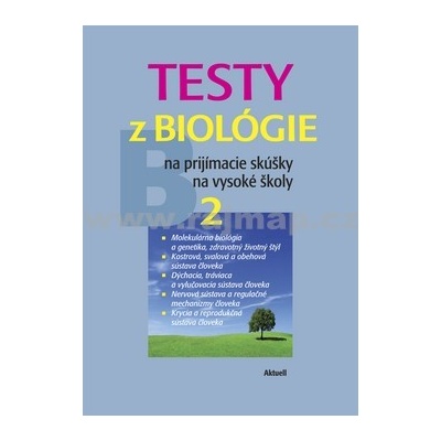 Testy z biológie na prijímacie skúšky na vysoké školy 2 - B 2 - Petra Augustinová