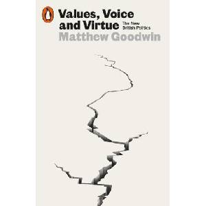 Values, Voice and Virtue | Matthew Goodwin (ISBN: 9780141999098)
