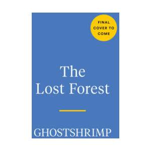 The Lost Forest: A Coloring Book | GHOSTSHRIMP (ISBN: 9780593712597)